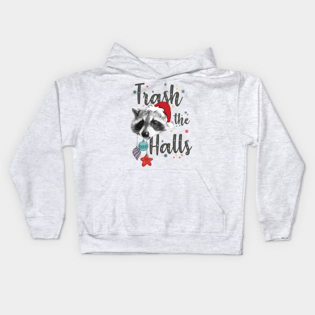 Trash the Halls Fa La La La Blah Kids Hoodie by bucketthetrashpanda